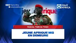 Pascal Tigri au Togo : Jeune Afrique mis en demeure