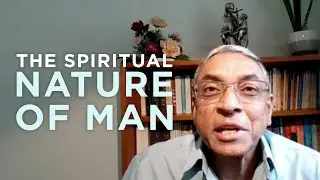 #3 Spiritual Nature of Man
