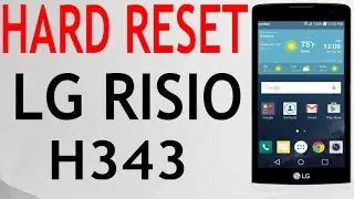 HARD RESET LG RISIO H343 CRICKET WIRELESS. WIPE, BORRADO GENERAL.