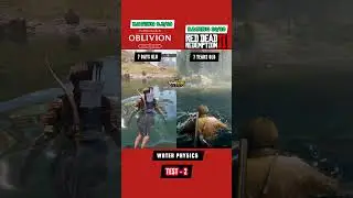 The Elder Scrolls 4: Oblivion REMASTERED vs Read Dead Redemption 2 - Water Physics Test 2 #shorts