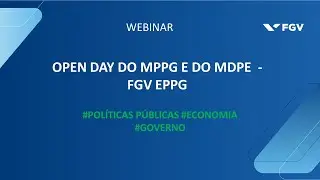 Webinar | Open Day do MPPG e do MDPE  - FGV EPPG
