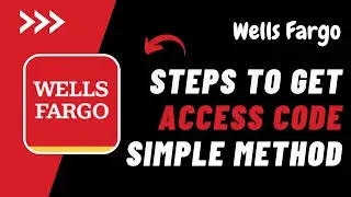 How to Get an Access Code for Wells Fargo !! Get Access Code Wells Fargo 2023