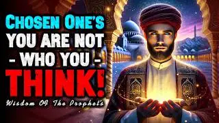 Chosen One, YOU HAVE ZERO CLUE WHO YOU TRULY ARE IN THE SPIRIT WORLD&mdash;OR WHO YOU RETURNED AS | ISLAM