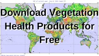 Download Vegetation Health Products (VCI, TCI, VHI) derived from Satellite Remote Sensing data