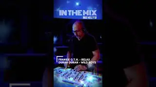 Relax w/ Wild Boys | Frankie Goes to Hollywood w/ Duran Duran | IN THE MIX My Transition