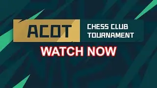 🔴 (EN/INA) ACOT CHESS CLUB TOURNAMENT - DAY 3