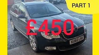 Я купил Skoda Superb всего за 450 фунтов стерлингов!!! Часть 1