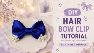 Hair Bow Tutorial Step by Step | Easy DIY Satin Hair Bow for Beginners