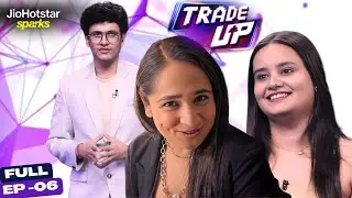 Sustenance, Apparel, and Trade! | Ep. 6 | Trade Up | JioHotstar Sparks