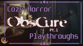 Obscure pt. 1| Cozy playthroughs for sleep/relaxing