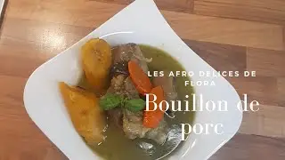 Bouillon de porc / bouillon de porc à la camerounaise