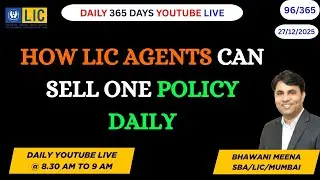 How LIC Agents Can Sell One Policy Daily @bhawanilic​