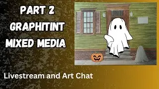 Part 2 Graphitint Mixed Media Lets Draw Ghost Live Stream