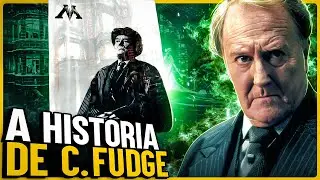 A HISTÓRIA DE CORNELIUS FUDGE E COMO ELE SE TORNOU MINISTRO DA MAGIA