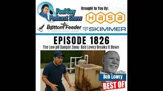 The Low pH Danger Zone: Bob Lowry Breaks It Down