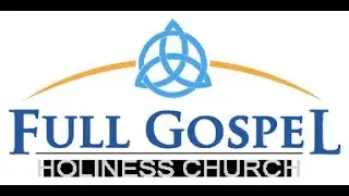 Full Gospel Holiness 1109 Live Stream