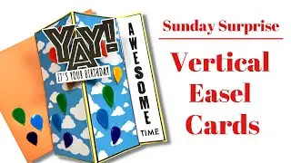 SUNDAY SURPRISE | Vertical Easel Cards