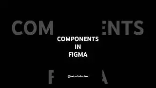 💻COMPONENTS IN FIGMA #FigmaDesign#UiDesign#UxDesign#WebDesign#AppDesign#GraphicDesign#DesignProcess