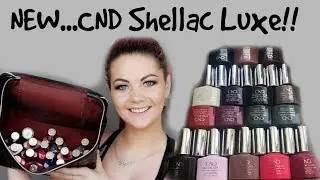 New CND Shellac luxe gel nail polish exclusive shades | PR unboxing