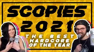 The Best of 2021 [SCOPIES 2021 HARDCORE AWARDS SHOW]