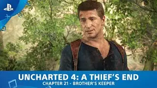 UNCHARTED 4: A Thief's End - Chapter 21 - Brother's Keeper