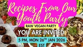 FOOD FROM OUR YOUTH! Raw Vegan Party 📱