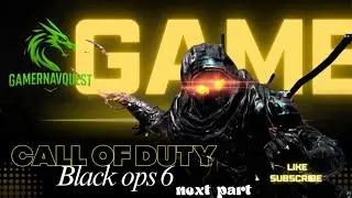 [Call of duty Black ops6]IGameplay I GamernavQuest