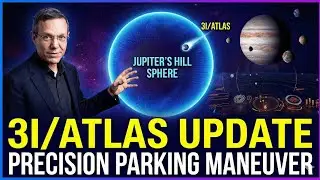 3I/ATLAS Update: It REACHED Jupiter&rsquo;s Hill Sphere & EXECUTED a &lsquo;Precision Parking&rsquo; Maneuver