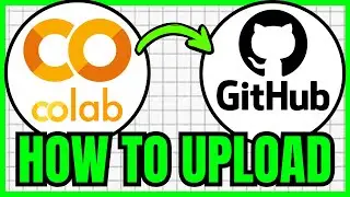 How To UPLOAD Google Colab To GitHub (QUICK & EASY) 2026