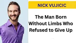 Nick Vujicic &mdash; The Man Born Without Limbs Who Refused to Give Up #celebrities #youtubeshorts 