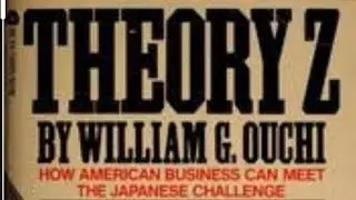 William Ouchi's Z Theory || Motivation
