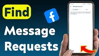 How To Find Facebook Message Requests (Updated)