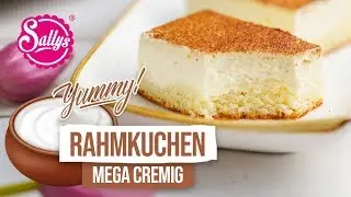 Rahmkuchen / Mega cremig selbst gemacht / Sallys Welt