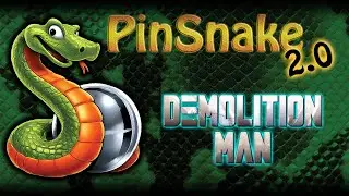 PinSnake 2.0 vs Demolition Man