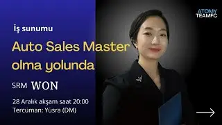 [TeamFC ZooM Toplantısı 28.12] İş sunumu Auto Sales Master olma yolunda _Won(SRM