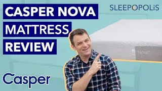 Casper Nova Hybrid Mattress Review - Should You Buy It?