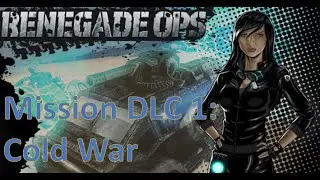Renegade Ops - Mission DLC 1: Cold War (Hardcore/Diz)