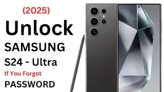 How to unlock samsung s24 ultra forgot password without losing data | Unlock Any Samsung Device 2025