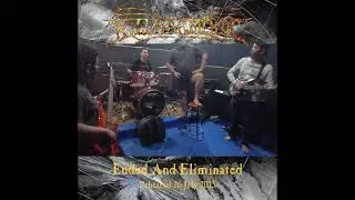 Ended And Eliminated 20250726 #technicaldeathmetal #progressivedeathmetal #KKDM #IDDM 271