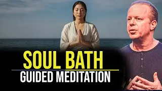 QUANTUM ENERGY DETOX & LIGHT BODY ACTIVATION | SOUL BATH | DEEP HEALING MEDITATION DR. JOE DISPENZA