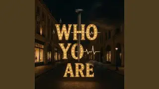 Who YOU Are