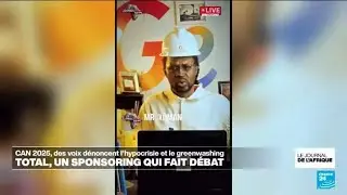 TotalEnergies et la CAN : Xuman d&eacute;nonce un sponsoring fossile &bull; FRANCE 24