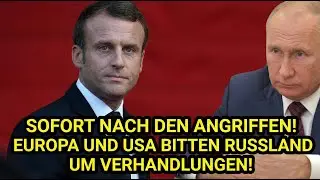 BREAKING! Nach verheerenden Angriffen: Europa und USA bitten Russland verzweifelt um Verhandlungen