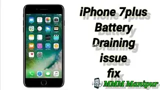 IPHONE 7PLUS BATTERY DRAINING ISSUE FIX