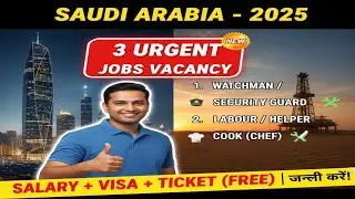 Watchmen security guard job Saudi Arab, labour helper cook jobs, Saudi Arab new vacancy watchmen