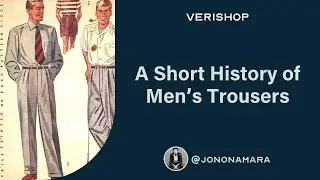 A Short History of Men&rsquo;s Trousers @jononamara | Verishop