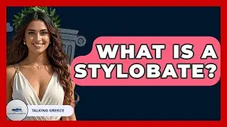 What Is A Stylobate? - Talking Greece