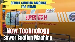 New Technology Sewer Suction Machine For Bihar | Sewer Cleaning Machine