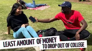 LEAST AMOUNT OF MONEY TO DROP OUT OF COLLEGE