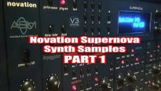 Novation Supernova Synth Samples Pt1